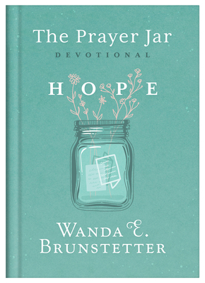 The Prayer Jar Devotional: Hope - Brunstetter, Wanda E, and Maltese, Donna K