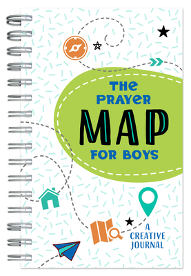 The Prayer Map for Boys: A Creative Journal - Compiled by Barbour Staff