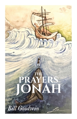 The Prayers of Jonah - Goodwin, Bill