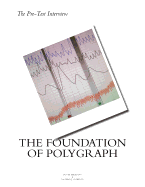 The Pre Test Interview The Foundation of Polygraph