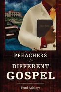 The Preachers of a Different Gospel: A Pilgrim's Reflections on Contemporary Trends in Christianity