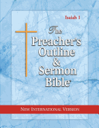 The Preacher's Outline & Sermon Bible: Isaiah 1-35: New International Version