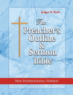 The Preacher's Outline & Sermon Bible: Judges & Ruth: New International Version