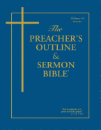 The Preacher's Outline & Sermon Bible - Vol. 21: Proverbs: King James Version