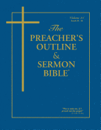 The Preacher's Outline & Sermon Bible - Vol. 24: Isaiah (36-66): King James Version