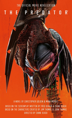 The Predator: The Official Movie Novelization - Golden, Christopher