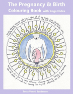 The Pregnancy & Birth Colouring Book with Yoga Nidra: Preparing for Birth through Mindfulness and Relaxation