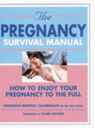 The Pregnancy Survival Manual - Chamberlain, Geoffrey