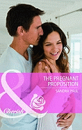 The Pregnant Proposition - Paul, Sandra