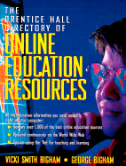The Prentice Hall Directory of Online Education Resources - Bigham, Vicki Smith, and Bigham, George D