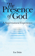 The Presence of God: A Supernatural Experience