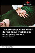 The presence of relatives during resuscitations in emergency rooms