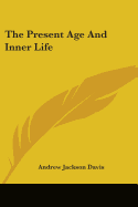 The Present Age And Inner Life