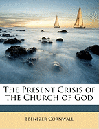 The Present Crisis of the Church of God