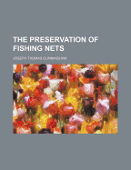 The Preservation of Fishing Nets