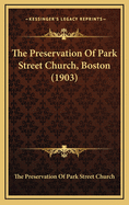 The Preservation of Park Street Church, Boston (1903)