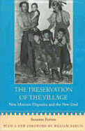 The Preservation of the Village: New Mexico's Hispanics and the New Deal