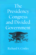 The Presidency, Congress, and Divided Government: A Postwar Assessment