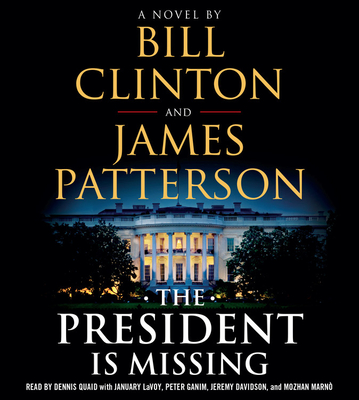 The President Is Missing - Clinton, Bill, President, and Patterson, James, and Herrmann, Edward (Read by)