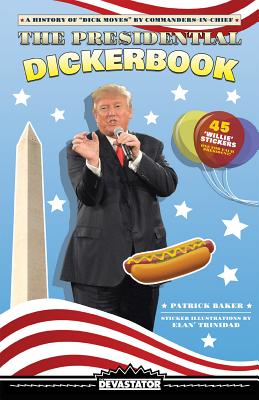 The Presidential Dickerbook - Baker, Patrick