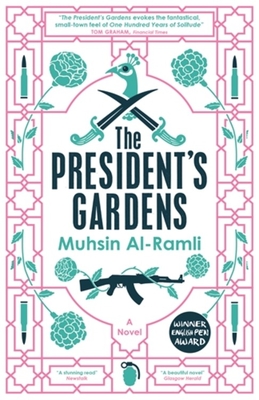 The President's Gardens - Al-Ramli, Muhsin, and Leafgren, Luke (Translated by)