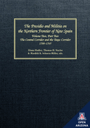 The Presidio and Militia on the Northern Frontier of New Spain: A Documentary History, Volume Two, Part Two: The Central Corridor and the Texas Corridor, 1700-1765
