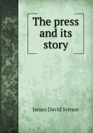 The Press and Its Story