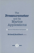 The Pressuremeter and Its Marine Applications: Second International Symposium - Briaud, Jean-Louis
