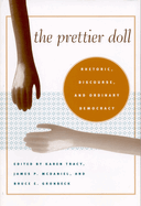 The Prettier Doll: Rhetoric, Discourse, and Ordinary Democracy