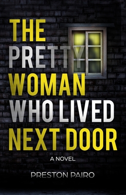 The Pretty Woman Who Lived Next Door - Pairo, Preston