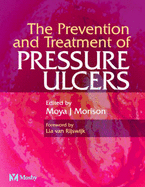 The Prevention and Treatment of Pressure Ulcers - Morison, Moya