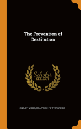 The Prevention of Destitution