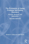 The Prevention of Eating Problems and Eating Disorders: Theories, Research, and Applications