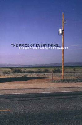 The Price of Everything: Perspectives on the Art Market - Whitney Museum of American Art (Creator)