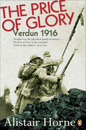 The Price of Glory: Verdun 1916; Revised Edition
