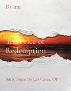 The Price of Redemption: Bartolomeo De Las Casas, OP