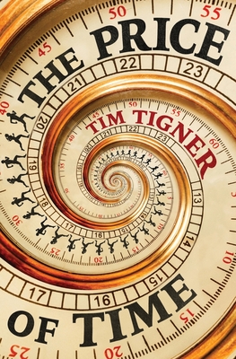 The Price of Time - Tigner, Tim