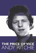 The Price of Vice Andy Ritchie