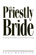 The Priestly Bride - Rountree, Anna