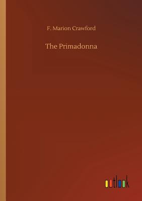 The Primadonna - Crawford, F Marion