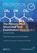 The Primary FRCA Structured Oral Exam Guide 2