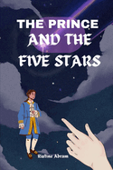 The Prince and the Five Stars: The journey of the five stars: A tale of sisterhood.