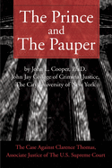 The Prince and the Pauper: The Case Against Clarence Thomas, Associate Justice of the U.S. Supreme Court