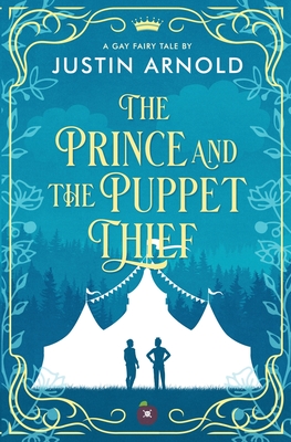 The Prince And The Puppet Thief - Arnold, Justin