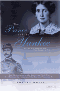 The Prince and the Yankee: The Tale of a Country Girl Who Became a Princess