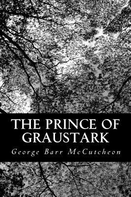 The Prince of Graustark - McCutcheon, George Barr