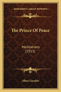 The Prince of Peace: Meditations (1915)