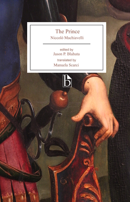 The Prince - Machiavelli, Niccol, and Blahuta, Jason P (Editor), and Scarci, Manuela (Translated by)