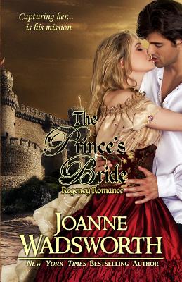 The Prince's Bride: Regency Romance - Wadsworth, Joanne
