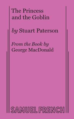 The Princess and the Goblin - Paterson, Stuart, and MacDonald, George